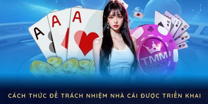 Cách thức để trách nhiệm nhà cái 58win được triển khai đồng bộ